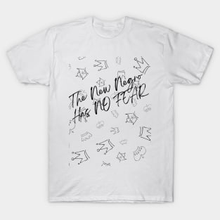 THE NEW NEGRO HAS NO FEAR T-Shirt